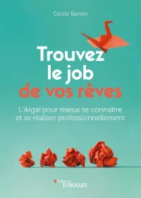 Trouvez le job de vos rêves - Cécile Banon