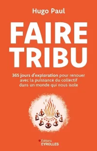 Faire tribu - Hugo Paul