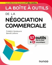 La boîte à outils de la négociation commerciale - Frédéric Vendeuvre