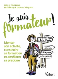 Je suis formateur - Marie Cortana & Frédérique David-Créquer
