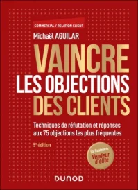 Vaincre les objections des clients - Michaël Aguilar