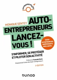 Auto-entrepreneurs, lancez-vous (3e édition) - Monique Sentey