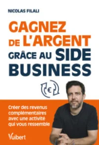 Gagnez de l'argent grâce au side business - Nicolas Filali