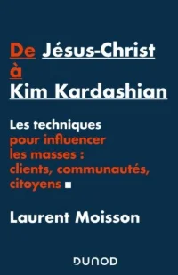 De Jésus-Christ à Kim Kardashian - Laurent Moisson