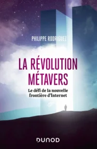 La révolution métavers - Philippe Rodriguez
