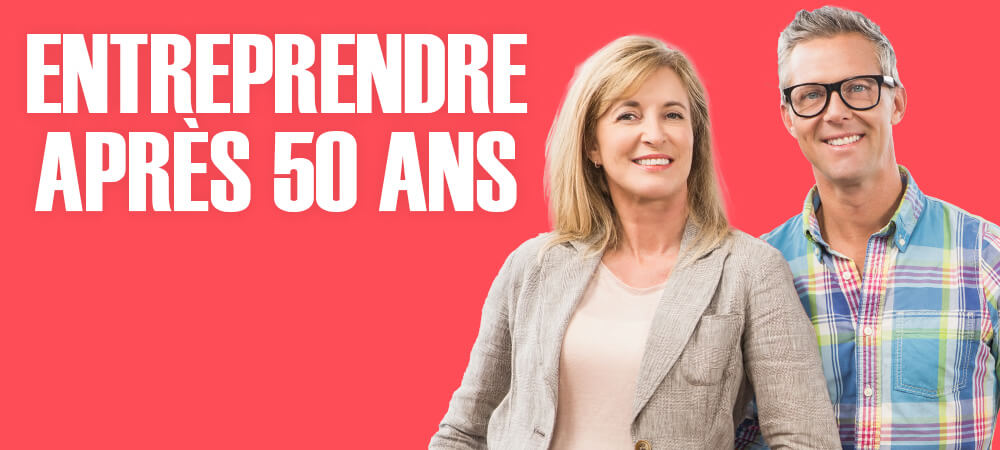 Entreprendre après 50 ans