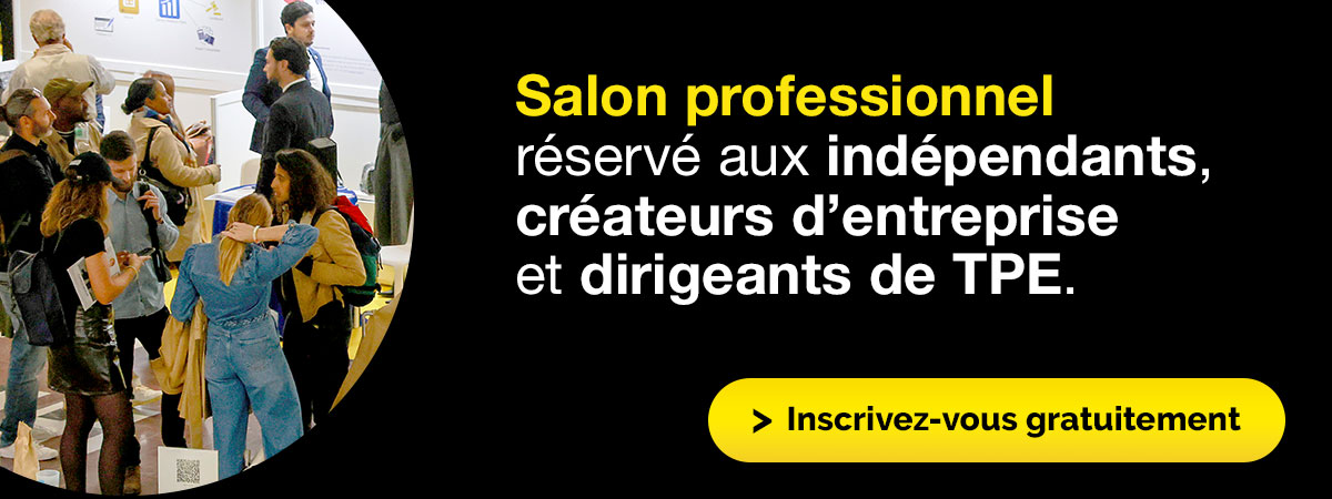 Salon professionnel reservé aux indépendants, créateurs d entreprise et dirigeants de TPE