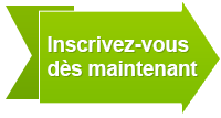 Inscrivez-vous dés maintenant